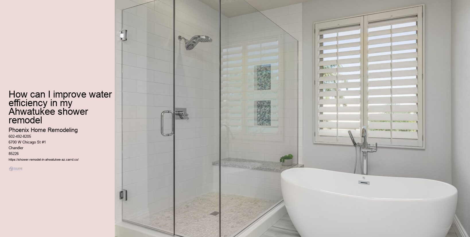 How can I improve water efficiency in my Ahwatukee shower remodel